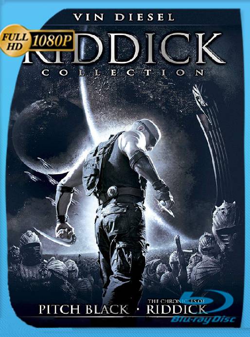 Riddick Trilogía (2000-2013) BRRip [1080p] [Latino] [GoogleDrive] [RangerRojo]