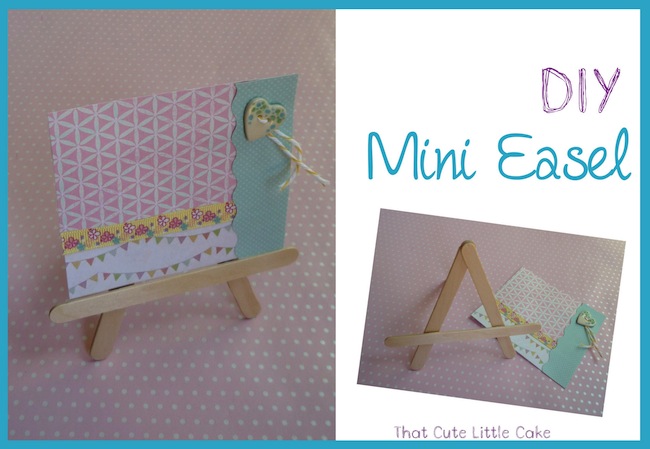 That Cute Little Cake: {Craft} DIY Mini Easels