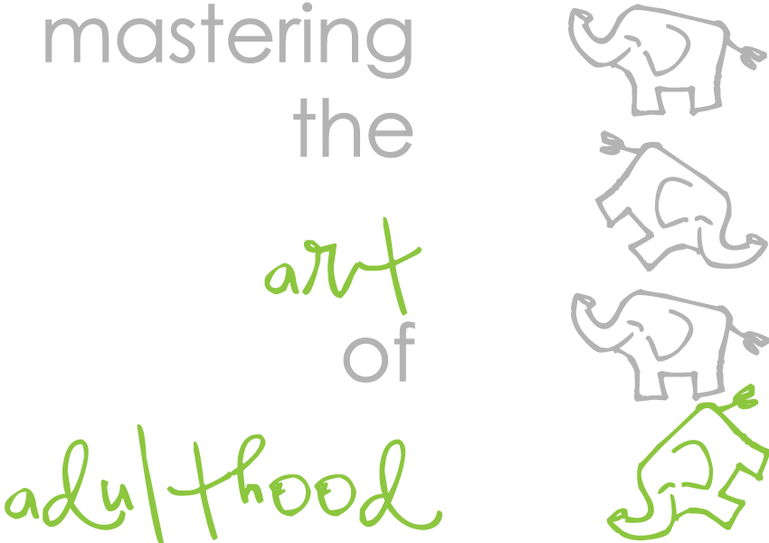 Mastering the Art of Adulthood