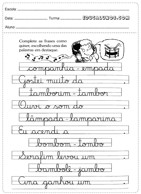 Complete as frases como quiser, escolhendo uma das palavras em destaque