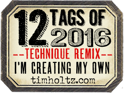 The 12 Tags of 2016 by Tim Holtz... & me!