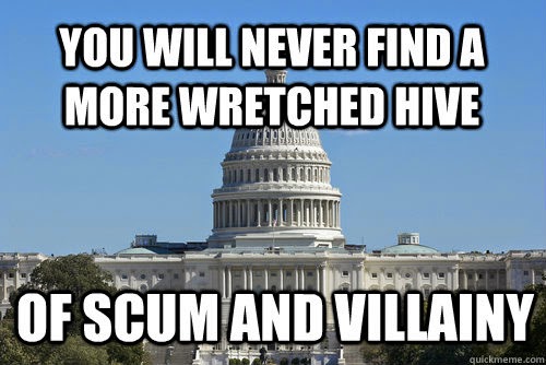 Star_Wars_Capitol_Hill_Washington_DC_You_will_never_find_a_more_wretched_hive_of_scum_and_villany_meme.jpg