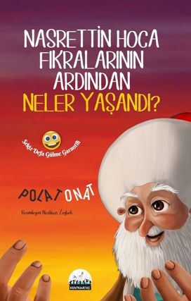 NASRETTİN HOCA FIKRALARININ ARDINDAN NELER YAŞANDI?