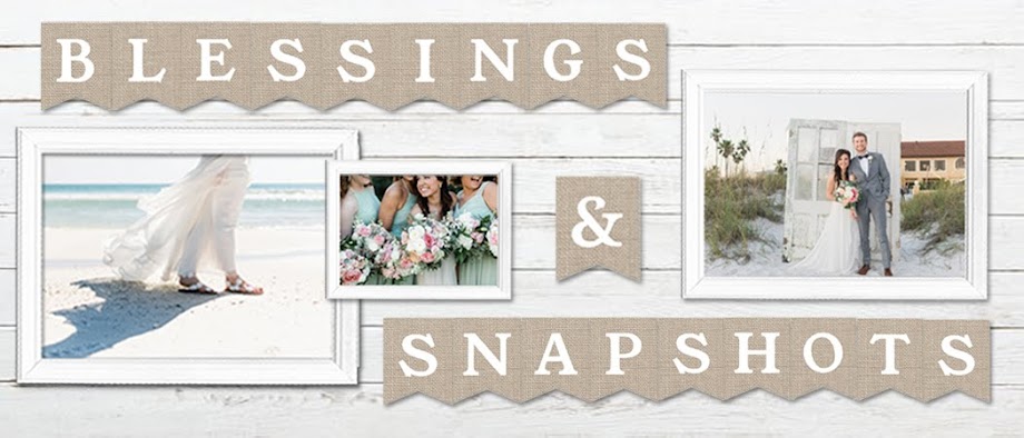 Blessings & Snapshots 