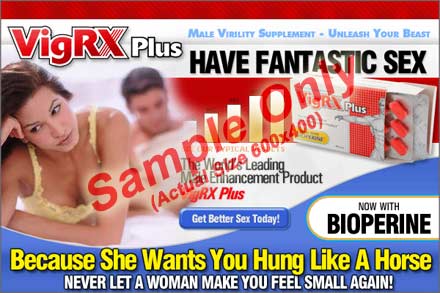 VigRX Plus™ Our #1 Best-Selling Male Enhancement Supplement