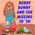 Bobby Bunny and the Missing Tooth - Free Kindle Fiction