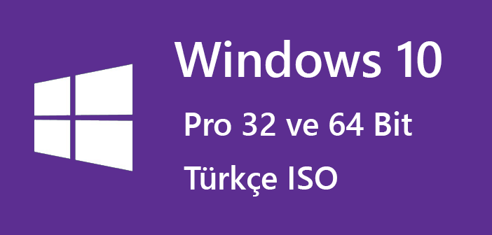 windows 10 pro turkce iso 32 bit 64 bit indir