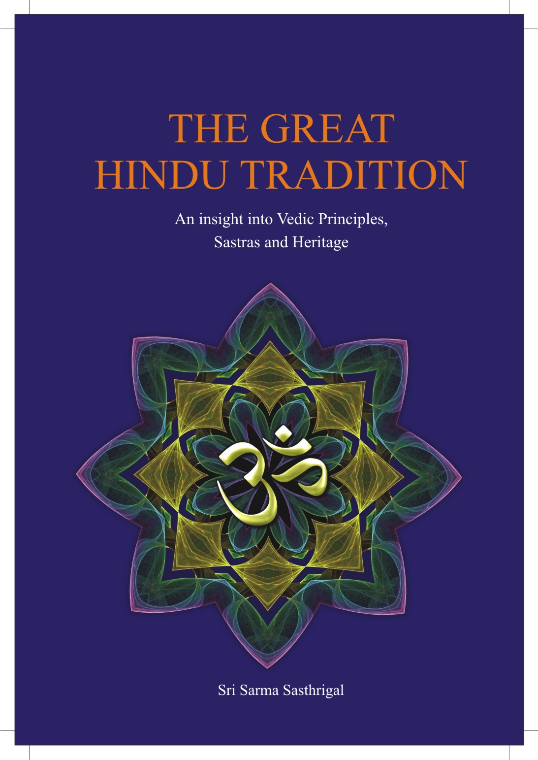 Srirangam Srimath Andavan Ashramam A book on the great Hindu Tradition