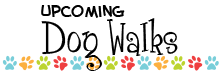 Upcoming Dog Walks Title