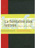 La Fontaine Aux Lettres // Collectif-Taschen-2011 // ISBN:978-3836525114