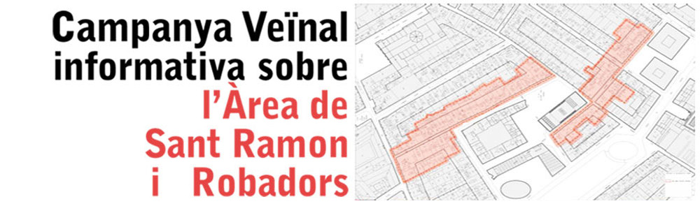 Campanya veïnal informativa sobre l'Àrea de Sant Ramon i Robadors