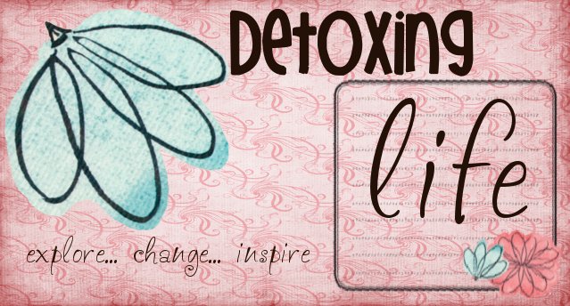 Detoxing Life