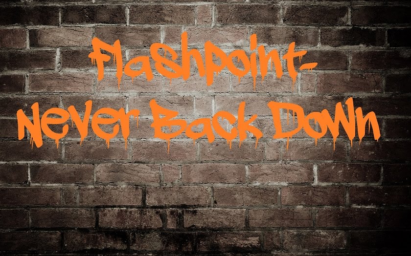 Flashpoint- Never Back Down