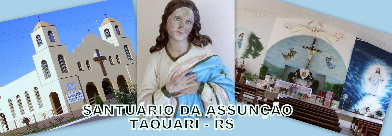 SANTUÁRIO NOSSA SENHORA DA ASSUNÇÃO - TAQUARI - RS