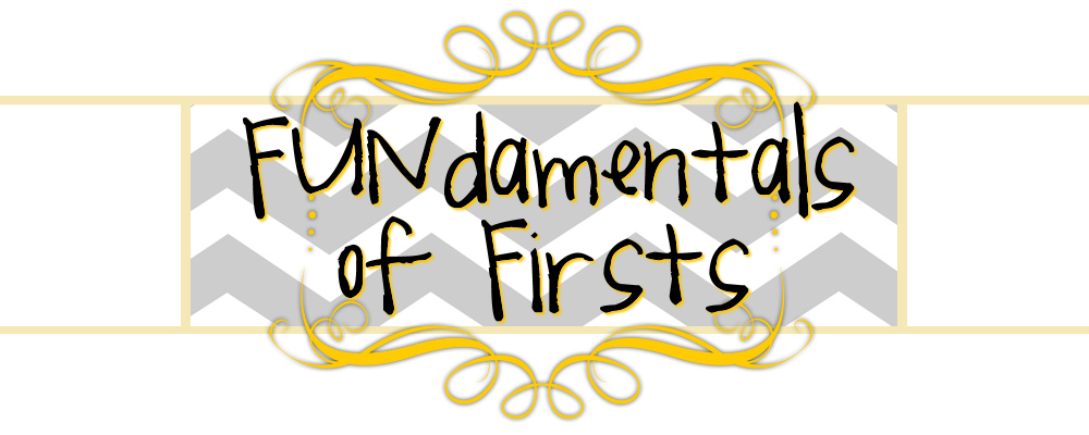 FUNdamentals Of Firsts