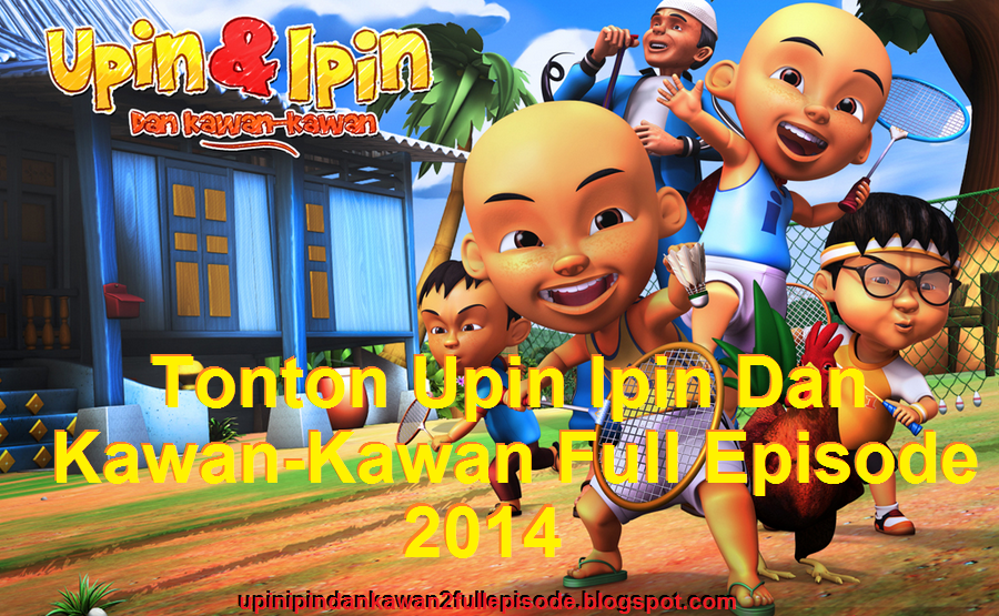 Tonton Upin Ipin Dan Kawan-Kawan Full Episode