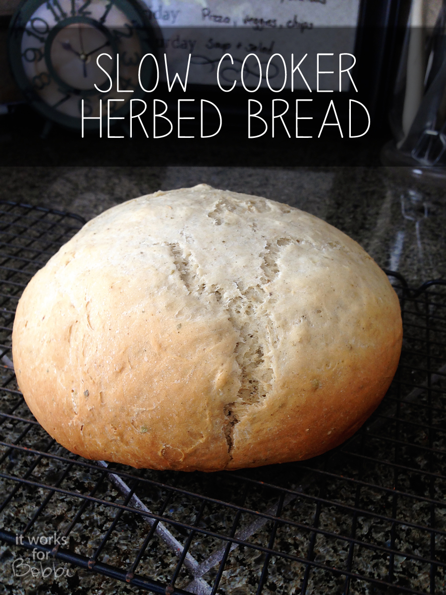 It Works For Bobbi! Slow Cooker Herb Bread