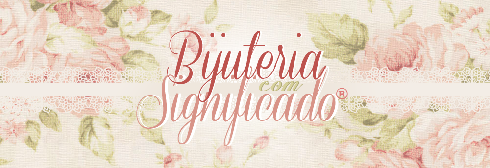 Bijuteria com Significado®