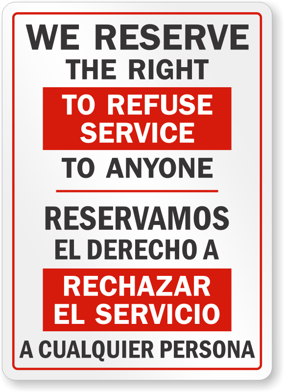 Astounding image inside we reserve the right to refuse service to anyone printable sign Trust image throughout we reserve the right to refuse service to anyone printable sign