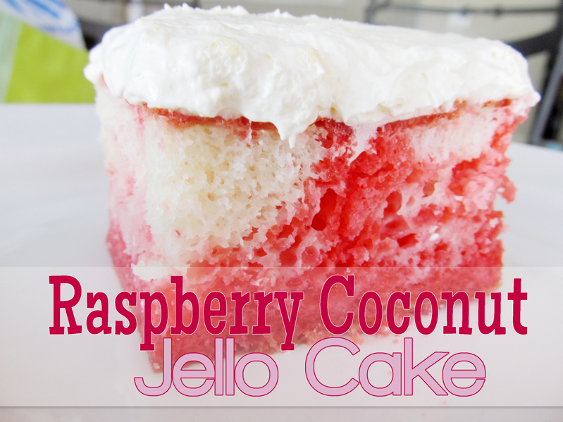 Lovely Little Snippets Raspberry Coconut Jello Cake
