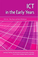 ICT in the early years / edited by Mary Hayes and David Whitebread ICT in the early years / edited by Mary Hayes and David Whitebread