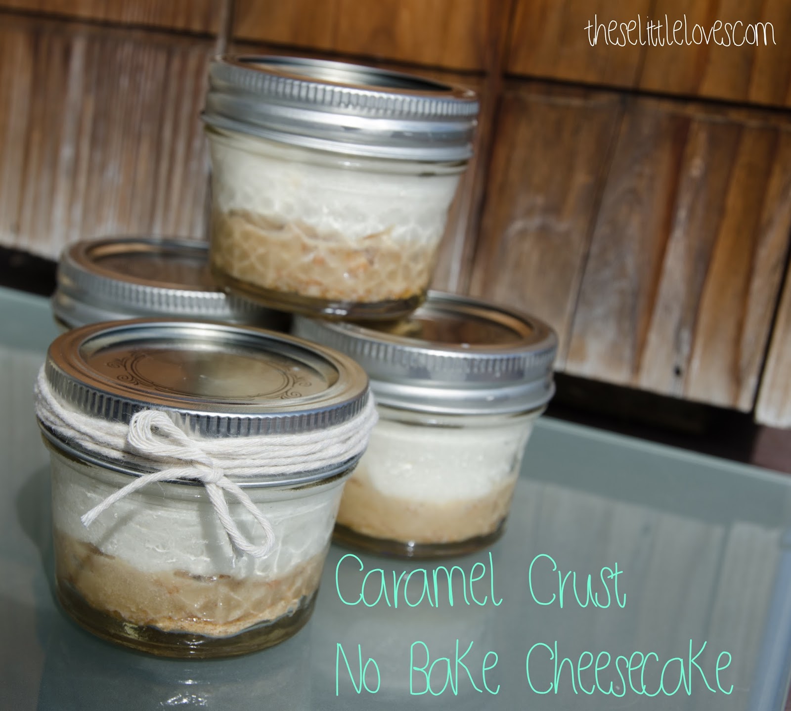 Mason Jar Caramel Crust No Bake Cheesecakes TheseLittleLoves gifting