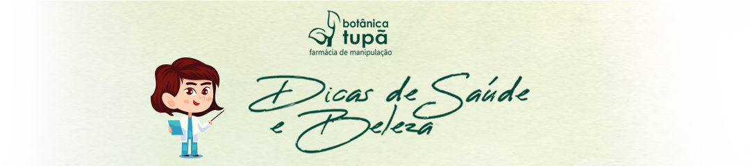 Farmácia Tupã - Dicas de Saúde e beleza