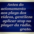 STOP PLAY ANTES DO INICIO DE CADA VIDEO
