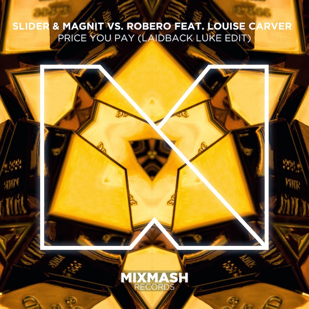 Slider & Magnit vs. Roberoft. Louise Carver‘Price You Pay’ (Laidback Luke Edit)