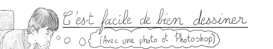 Je ne dessine pas, je repasse sur des photos!