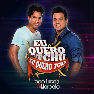 Capa do CD João Lucas e Marcelo: Eu Quero Tchu, Eu Quero Tcha