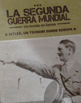 La II Guerra Mundial: Un Mundo en Llamas - Promociones La Voz de Galicia