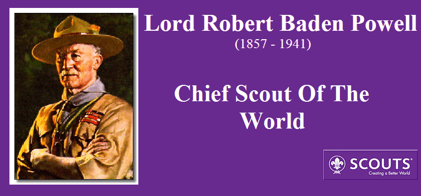 Sekilas Tentang Bapak Pandu Dunia, Lord Baden Powell