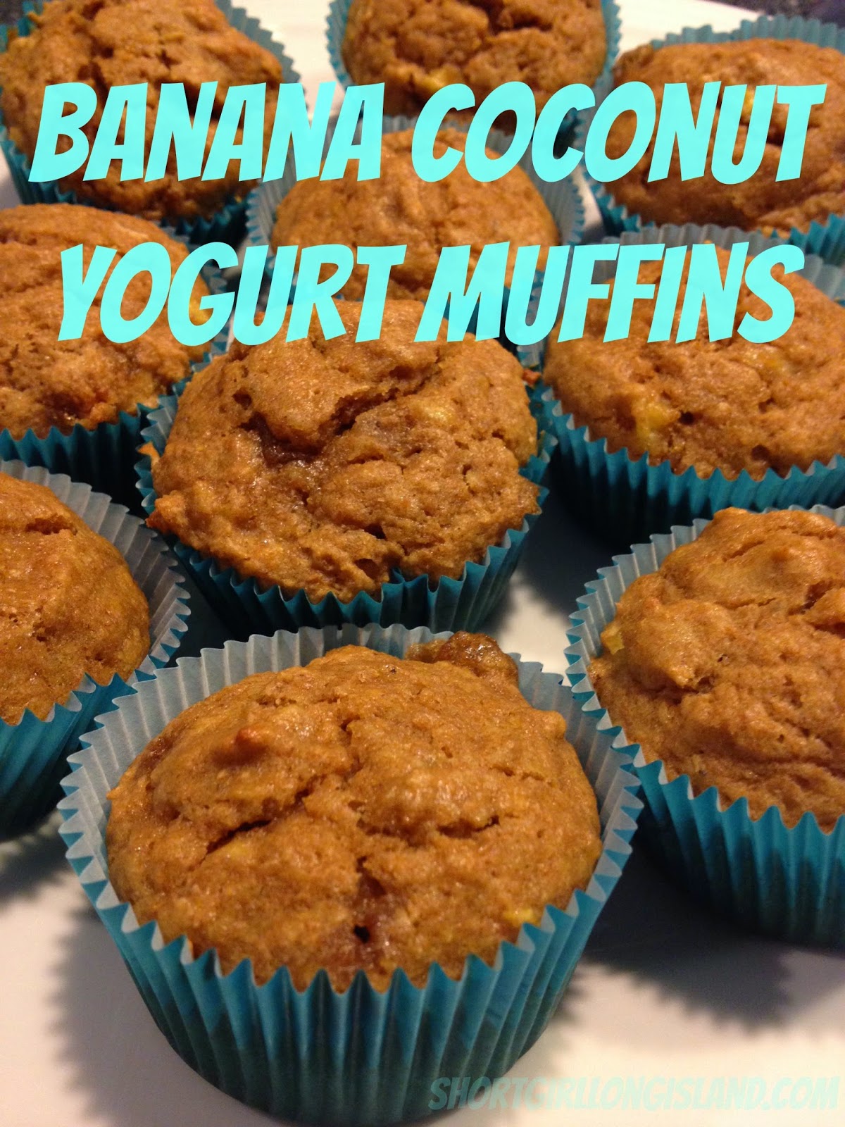 short girl, long island. Banana Coconut Yogurt Muffins