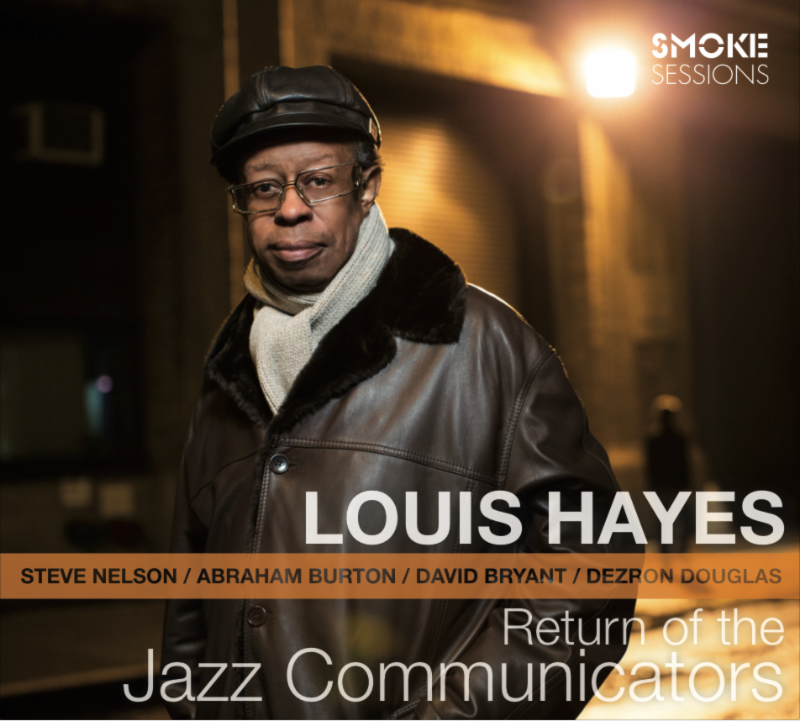 LOUIS HAYES: RETURN OF THE JAZZ COMMUNICATORS