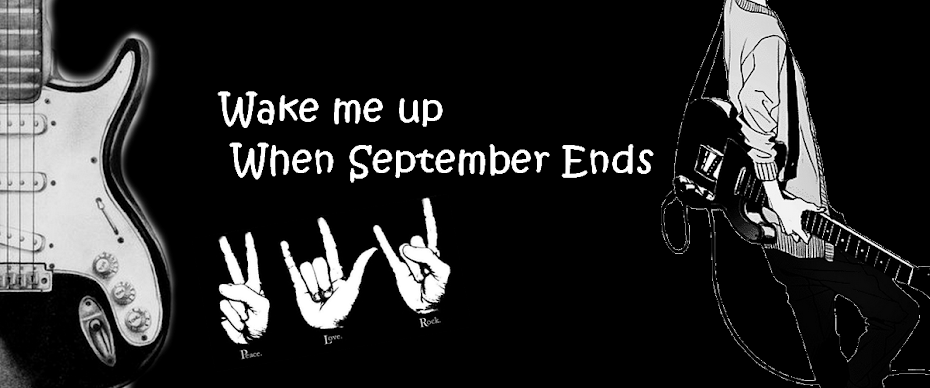  Wake Me Up When September Ends ♫♫