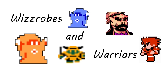 Wizzrobes and Warriors