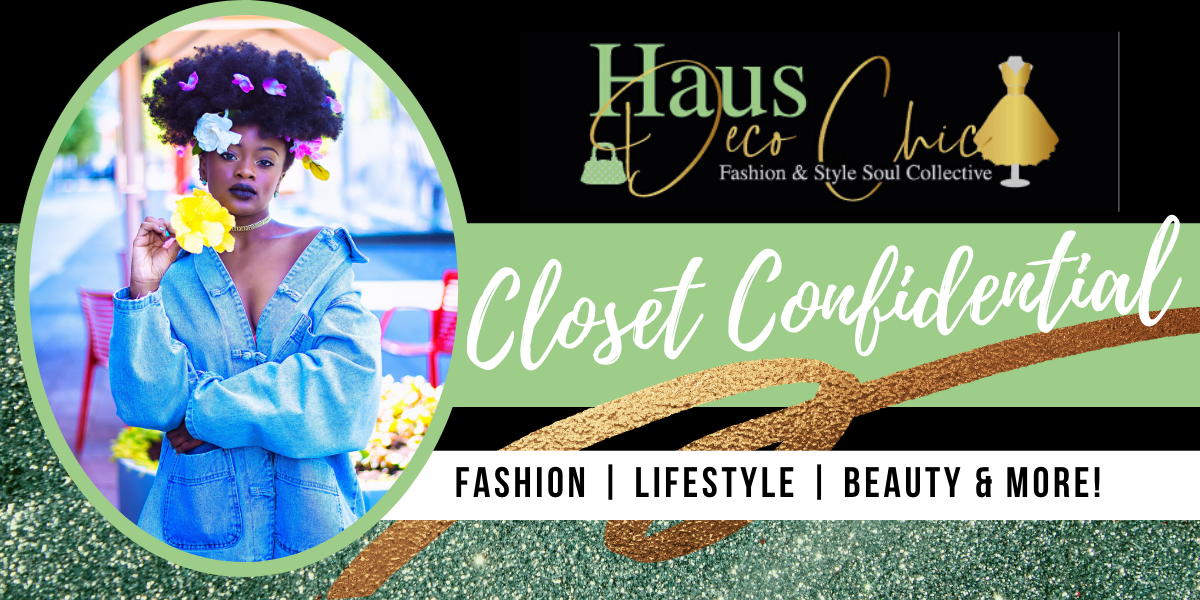 Haus Deco Chic Closet Confidential  |  Fashion, Lifestyle and Beauty Blog
