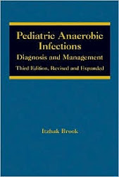 Order Dr. Brook's book ;"Pediatric anaerobic infections"