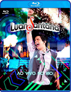 show Download   Luan Santana   Ao Vivo no Rio 2011   BluRay 720p
