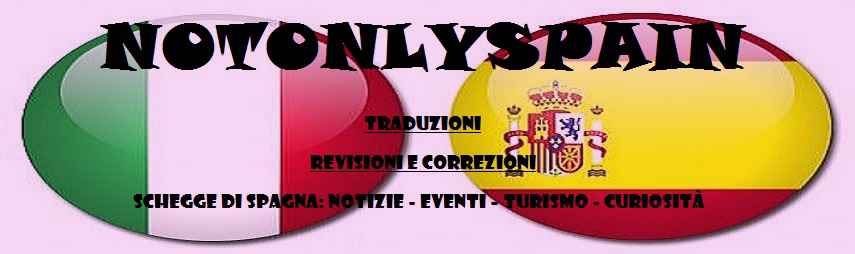 Notonlyspain: traduzioni italiano spagnolo inglese francese - revisioni e correzioni