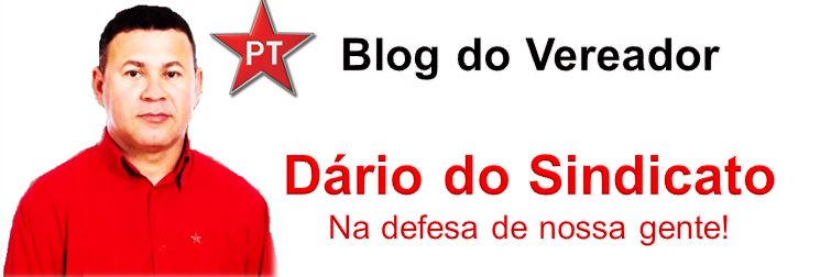 Blog do Vereador Dário do Sindicato