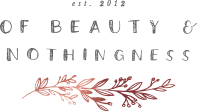 Of Beauty And Nothingness 2.0 { Design }