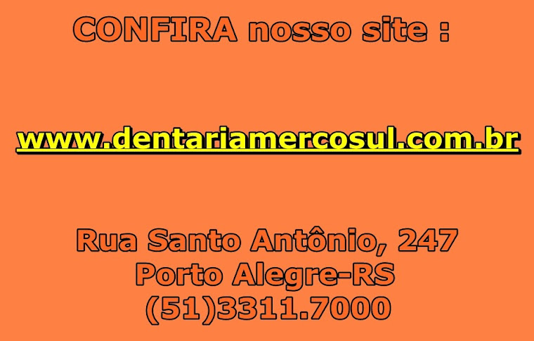 Dentária Mercosul Ltda - FONE: 3311.7000