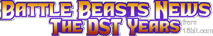 Battle Beasts News: The DST Years