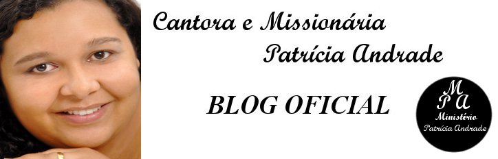 ♪♫Cantora Patrícia Andrade Blog Oficial♪♫