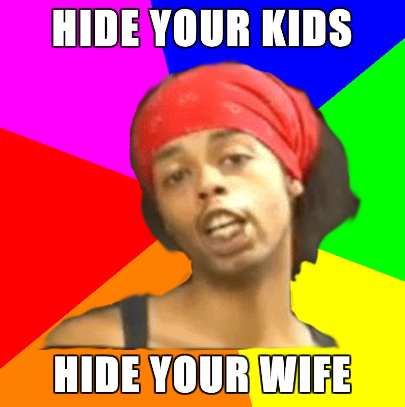 Antoine_Dodson_Hide_Your_Kids_Hide_Your_Wife_Hide_your_Kids-s795x799-83731.jpg