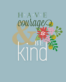 Have Courage and Be Kind printable