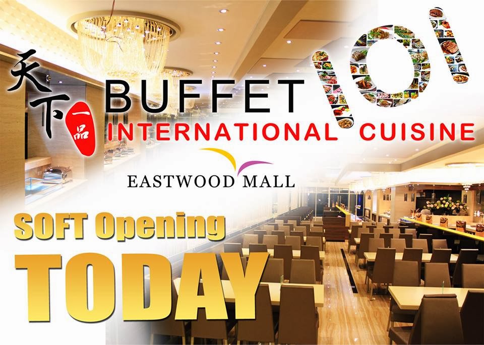 Buffet 101 Eastwood Mall Soft Opening Discount Feb 4 to 12 2014