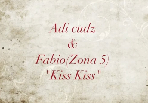 Adi cudz feat. Fabious - Kiss Kiss!!!!!!!!!!!! ADI+CUDZ